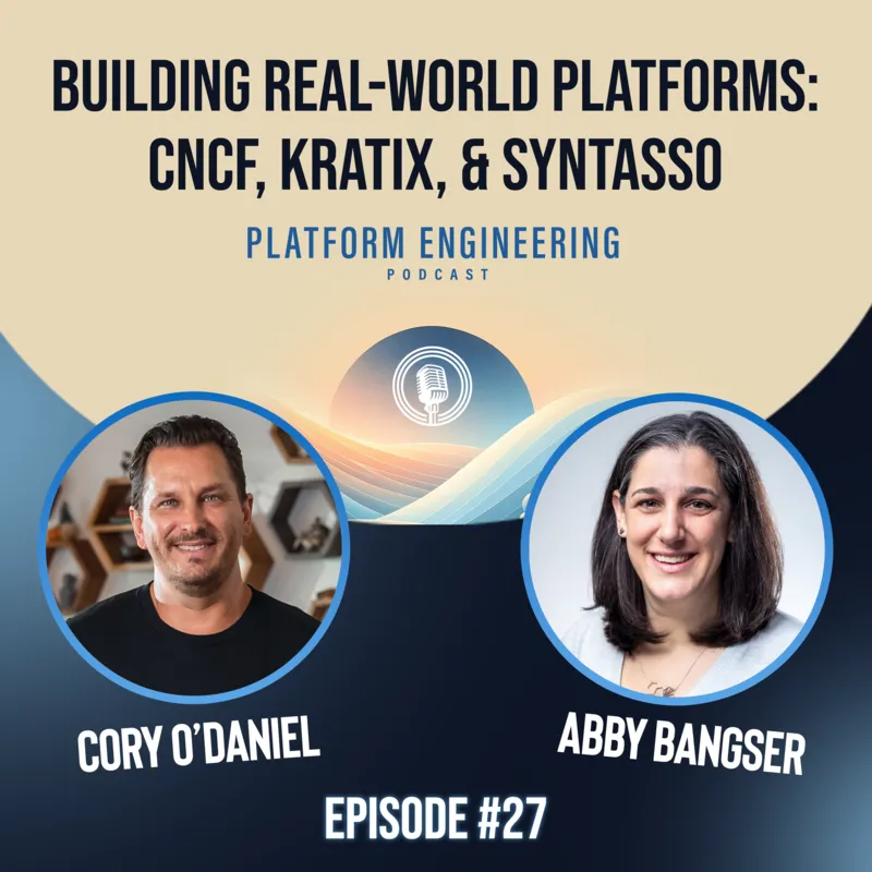 Building Real-World Platforms: Abby Bangser on CNCF, Kratix, & Syntasso