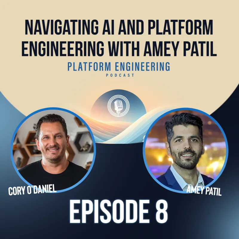 Navigating AI And Platform Engineering With Amey Patil