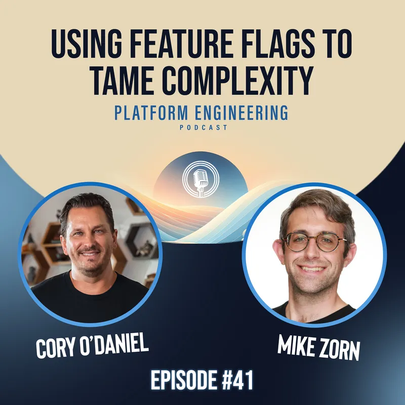 Using Feature Flags to Tame Complexity with Mike Zorn